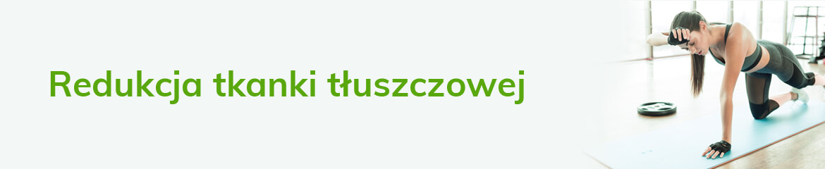 redukcja tkanki tłuszczowej
