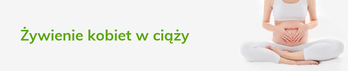 żywienie kobiet w ciąży